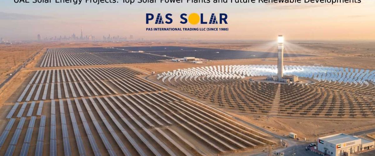 UAE Solar Energy Projects: Top Solar Power Plants and Future Renewable Developments